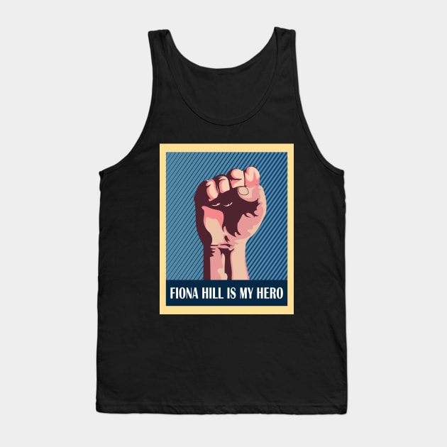 Fiona Hill is my hero Tank Top by HichamBiza